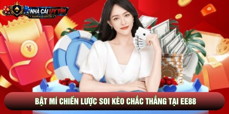 Bật mí chiến lược soi kèo chắc thắng tại EE88 Bật mí chiến lược soi kèo chắc thắng tại EE88