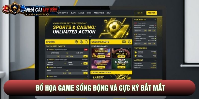 Đồ họa game sống động và cực kỳ bắt mắt Đồ họa game sống động và cực kỳ bắt mắt