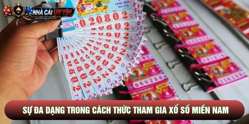 Sự đa dạng trong cách thức tham gia xổ số miền nam